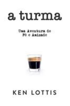 Paperback A Turma: Uma Aventura de Fé e Amizade [Portuguese] Book