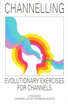 Paperback Channelling: Evolutionary Exercises for Channels Book