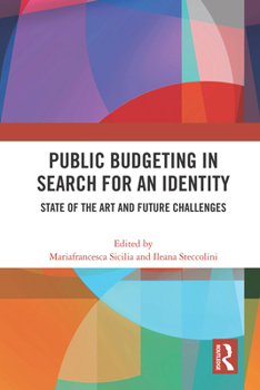 Paperback Public Budgeting in Search for an Identity: State of the Art and Future Challenges Book