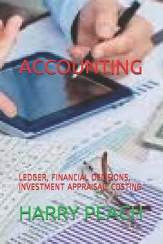Paperback Accounting: Ledger, Financial Decisions, Investment Appraisal, Costing Book