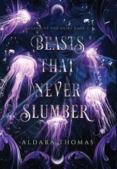 Beasts That Never Slumber - Book #2 of the Legend of the Heirs