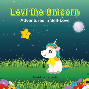 Paperback Levi the Unicorn: Adventures in Self-Love [Book 1] Book