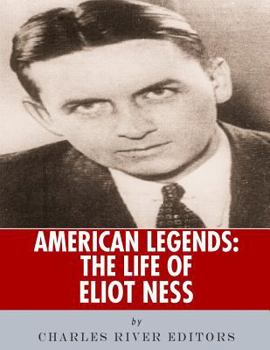 Paperback American Legends: The Life of Eliot Ness Book