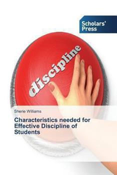 Paperback Characteristics needed for Effective Discipline of Students Book