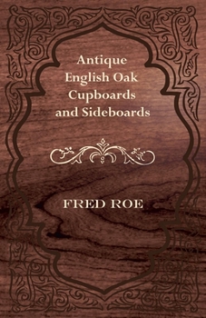 Paperback Antique English Oak Cupboards and Sideboards Book