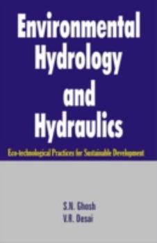 Hardcover Environmental Hydrology and Hydraulics: Eco-technological Practices for Sustainable Development Book