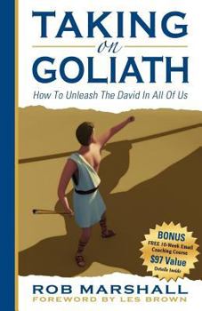 Paperback Taking on Goliath: How to Unleash the David in All of Us Book