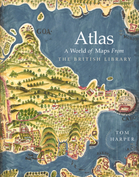 Hardcover Atlas: A World of Maps from the British Library Book