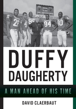 Paperback Duffy Daugherty: A Man Ahead of His Time Book