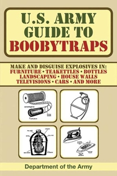 Paperback U.S. Army Guide to Boobytraps Book