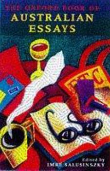 The Oxford Book of Australian Essays (Oxford Books of Prose)