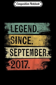 Composition Notebook: Kids Legend Since September 2017 2nd Birthday Gifts 2 Year Old  Journal/Notebook Blank Lined Ruled 6x9 100 Pages