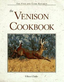 Hardcover The Venison Cookbook Book