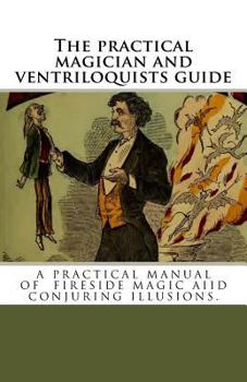 Paperback The practical magician and ventriloquists guide Book