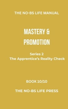 Paperback The No-Bs Life Manual: Mastery & Promotion Book