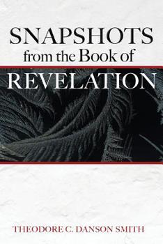 Paperback Snapshots from the Book of Revelation Book