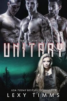 Unitary: Reverse Harem Paranormal Romance - Book #3 of the Reverse Harem Series