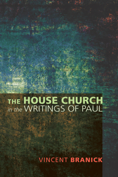 Paperback The House Church in the Writings of Paul Book