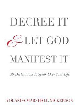 Paperback Decree It and Let God Manifest It Book