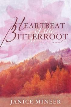 Paperback Heartbeat of the Bitterroot Book