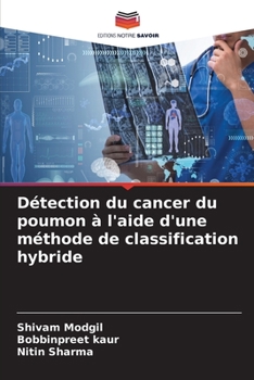 Paperback Détection du cancer du poumon à l'aide d'une méthode de classification hybride [French] Book