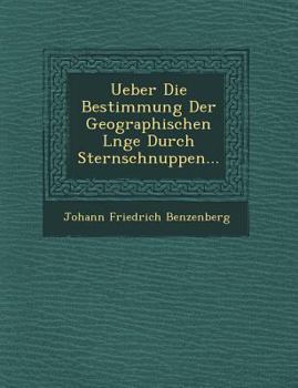 Paperback Ueber Die Bestimmung Der Geographischen L Nge Durch Sternschnuppen... [German] Book