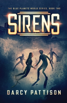 Sirens: Volume 2 - Book #2 of the Blue Planets World