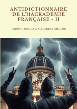 Paperback Antidictionnaire de l'Hackadémie française - Tome II [French] Book