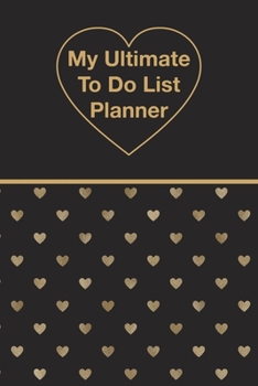Paperback My Ultimate To Do List Planner: Vertical Weekly Spread Views And Day Of The Week For Daily Work Family Life Task Tracker Small Notebook Size Black Gol Book