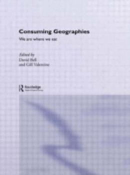 Paperback Consuming Geographies: We Are Where We Eat Book