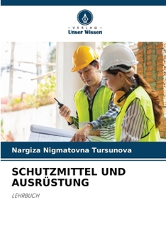 Schutzmittel Und Ausrüstung (German Edition)