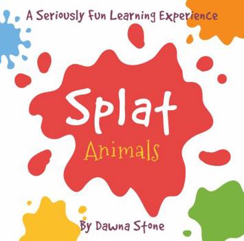 Hardcover Splat Animals: A Seriously Fun Learning Experience Book
