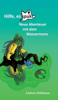 Hardcover Hilfe, es spukt!: Neue Abenteuer mit dem Wassermann [German] Book