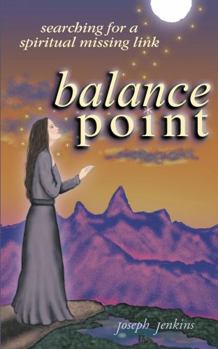 Paperback Balance Point: Searching for a Spiritual Missing Link Book