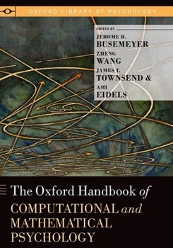 Hardcover The Oxford Handbook of Computational and Mathematical Psychology Book
