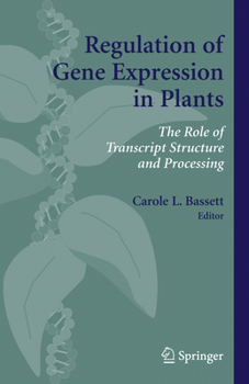 Paperback Regulation of Gene Expression in Plants: The Role of Transcript Structure and Processing Book