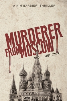 Paperback Murderer From Moscow: A Kim Barbieri Thriller Book