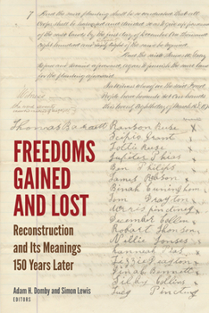 Paperback Freedoms Gained and Lost: Reconstruction and Its Meanings 150 Years Later Book