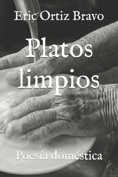 Paperback Platos limpios: Poesía doméstica [Spanish] Book