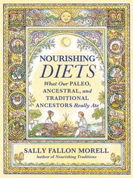 Paperback Nourishing Diets: How Paleo, Ancestral and Traditional Peoples Really Ate Book