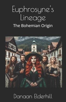 Paperback Euphrosyne's Lineage: The Bohemian Origin Book