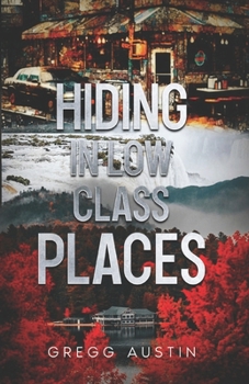 Hiding In Low-Class Places