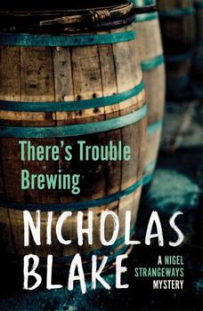 There's Trouble Brewing - Book #3 of the Nigel Strangeways