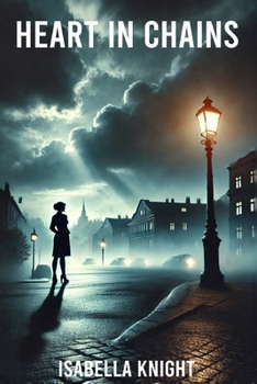 Heart in Chains: Trapped in Darkness