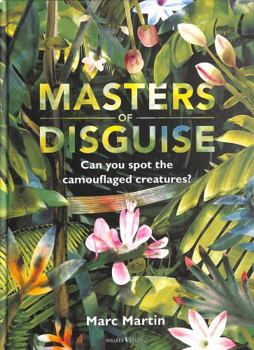 Hardcover Masters of Disguise: Can You Spot the Camouflaged Creatures? (Walker Studio) Book