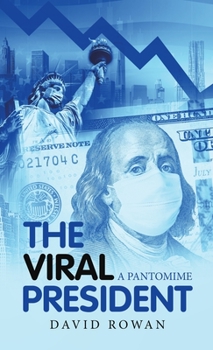 Hardcover The Viral President: A Pantomime Book