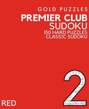 Paperback Gold Puzzles Premier Club Sudoku Red Book 2: 150 Hard Difficulty Large Print Sudoku Puzzles Puzzle Book for Adults, Seniors, Teenagers and Clever Kids [Large Print] Book