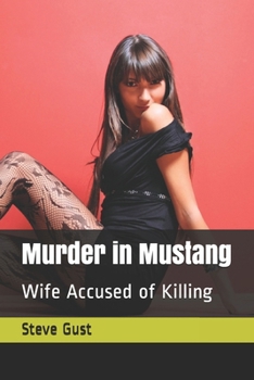 Paperback Murder in Mustang: Wife Accused of Killing Book