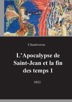 Paperback L'Apocalypse de Saint-Jean et la fin des temps 1 [French] Book
