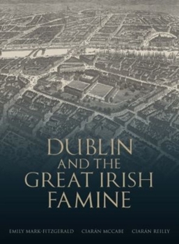 Paperback Dublin and the Great Irish Famine Book